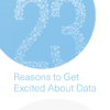 23_Reasons_To_Get_Excited_About_Data